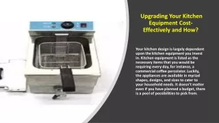 Upgrading Your Kitchen Equipment Cost-Effectively and How