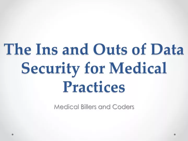 the ins and outs of data security for medical practices