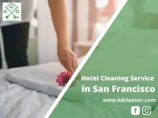 HOTEL CLEANING SERVICE IN OAKLAND – KD Cleaner