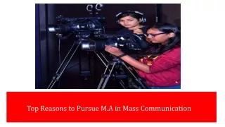 Top Reasons to Pursue M.A in Mass Communication