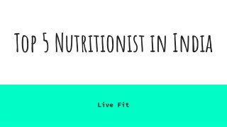 Top 5 Nutritionist in India