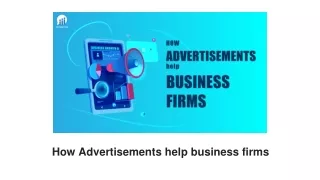 How Advertisements help business firms