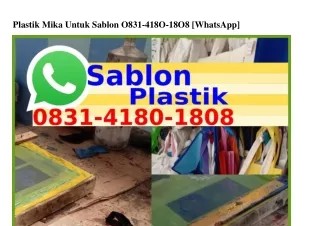 Plastik Mika Untuk Sablon O831•Ꮞ18O•18O8[WhatsApp]