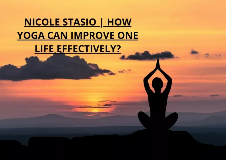 nicole stasio how yoga can improve one life