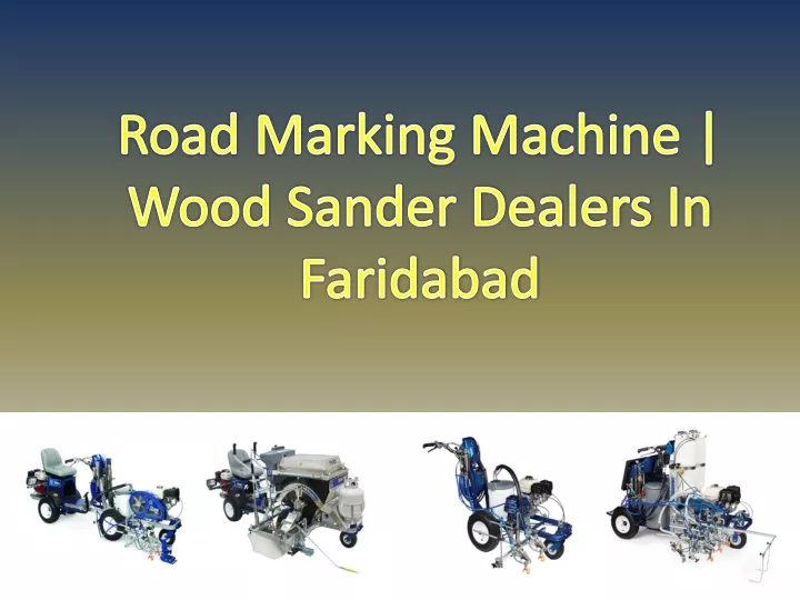 road marking machine wood sander dealers