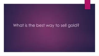 what is the best way to sell gold