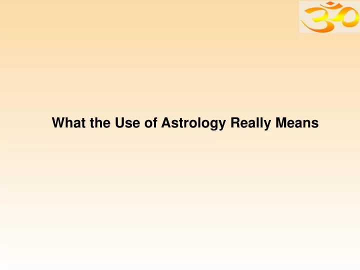 what the use of astrology really means