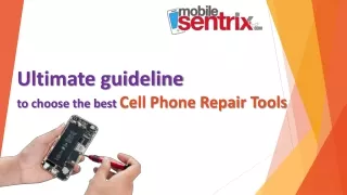 Ultimate guideline to buy Cell Phone Repair Tools- Mobilesentrix
