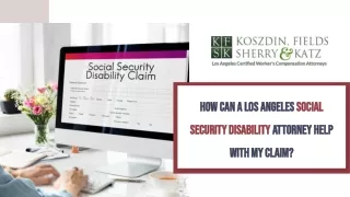 How Can A Los Angeles Social Security Disability Attorney Help With My Claim?
