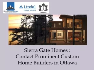 Sierra Gate Homes : Contact Prominent Custom Home Builders in Ottawa