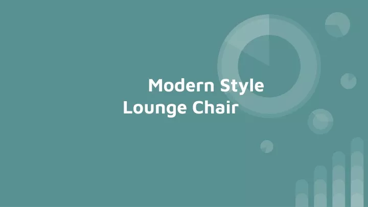 modern style lounge chair
