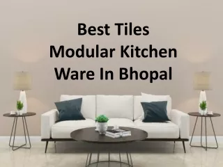 Best Tiles | Modular Kitchen Ware In Bhopal