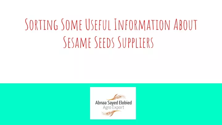 sorting some useful information about sesame seeds suppliers