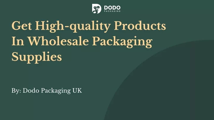 get high quality products in wholesale packaging