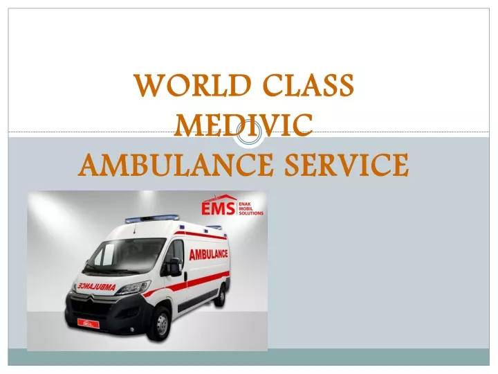 world class medivic ambulance service