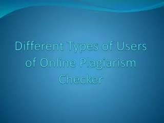 different types of users of online plagiarism checker