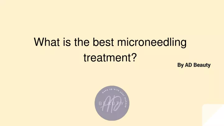 what is the best microneedling treatment