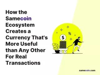 how the samecoin ecosystem creates a currency