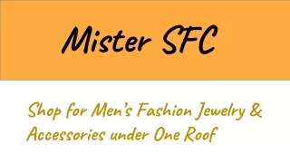 Shop for Men’s Fashion Jewelry & Accessories under One Roof
