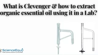What is Clevenger & how to extract organic essential oil using it in a - Science