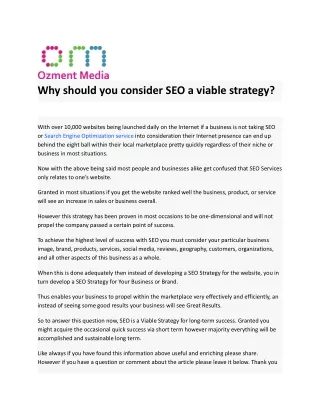 Why should you consider SEO a viable strategy?