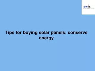 Tips for buying solar panels conserve energy