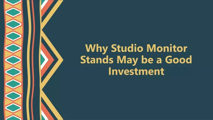 why studio monitor stands may be a good investment