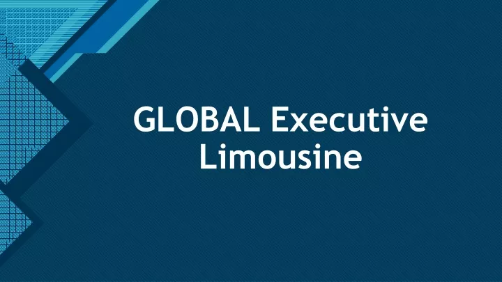 global executive limousine