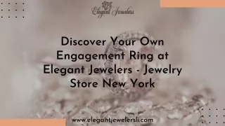 Customize Engagement Ring with Jewelry Store New York
