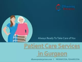 Want To The Best Patient Care Services in Gurgaon
