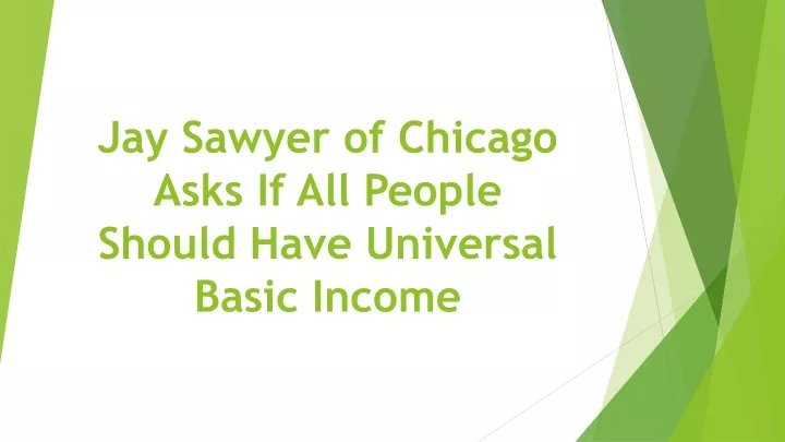 jay sawyer of chicago asks if all people should have universal basic income