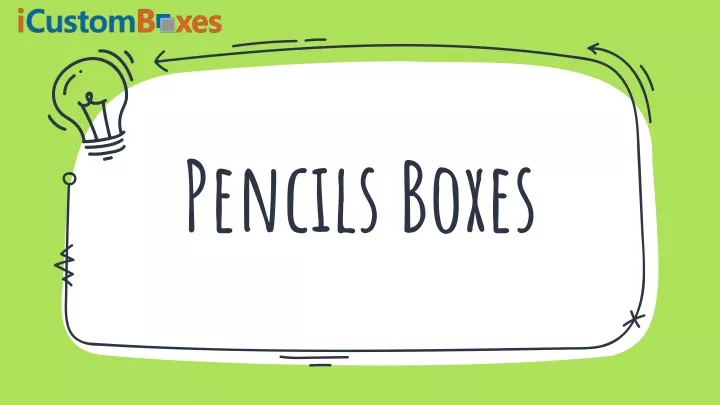 pencils boxes