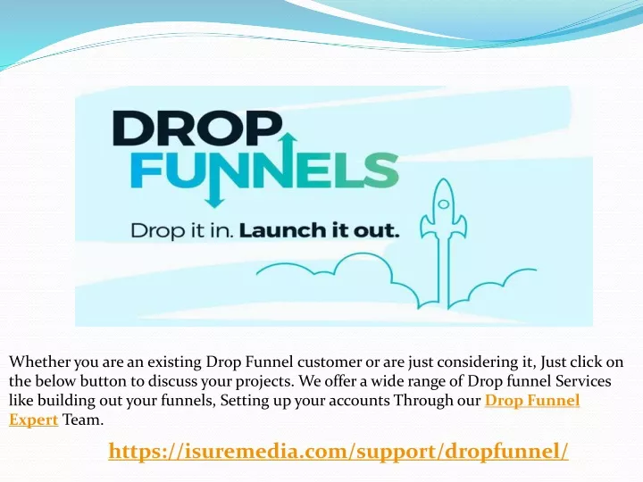 whether you are an existing drop funnel customer