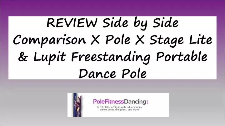 review side by side comparison x pole x stage