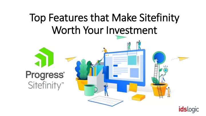 top features that make sitefinity worth your investment