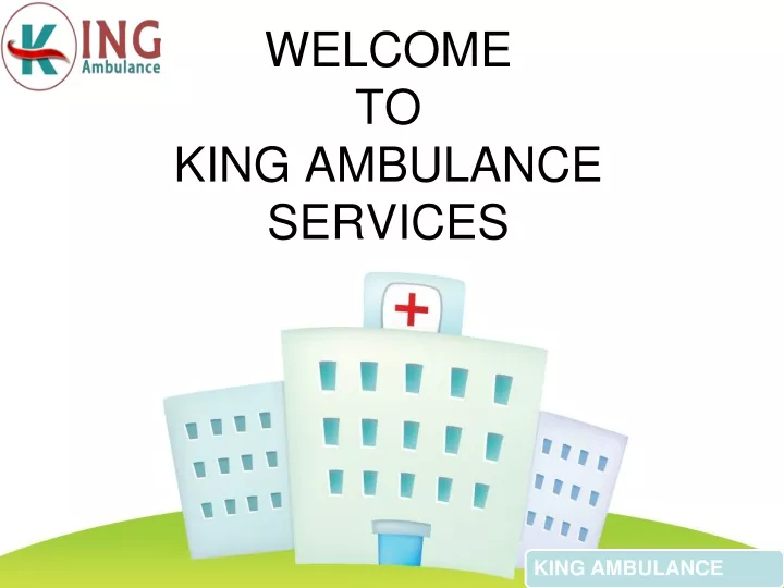 welcome to king ambulance services