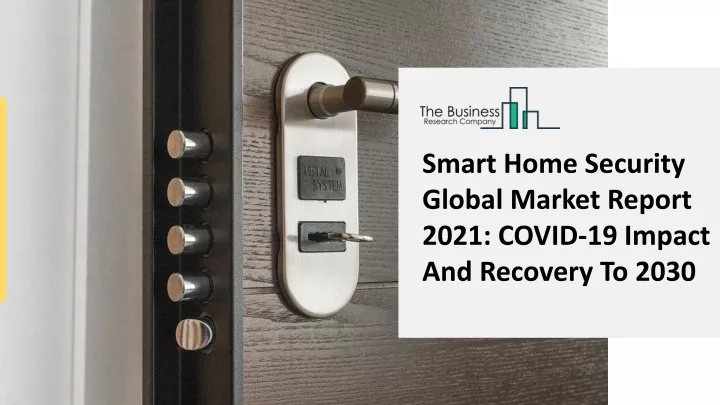 smart home security global market report 2021