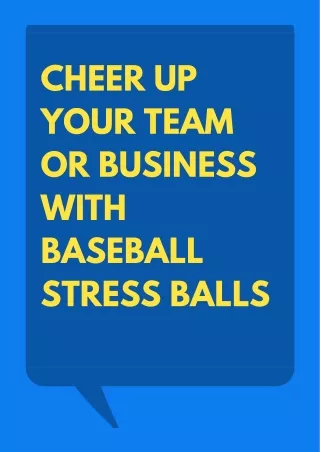 Cheer Up Your Team Or Business With Baseball Stress Balls