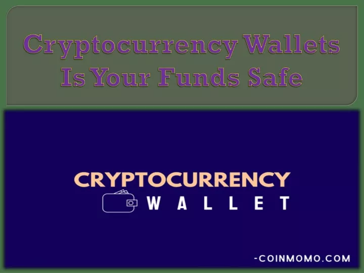 cryptocurrency wallets is your funds safe