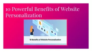 10 Powerful Benefits of Website Personalization