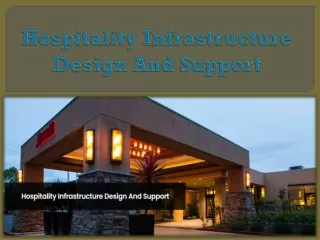 hospitality infrastructure design and support