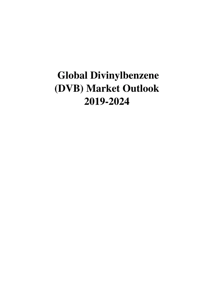 global divinylbenzene dvb market outlook 2019 2024