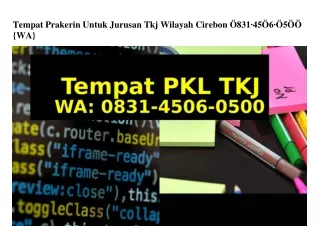 Tempat Prakerin Untuk Jurusan Tkj Wilayah Cirebon 083l–450Ꮾ–0500(whatsApp)