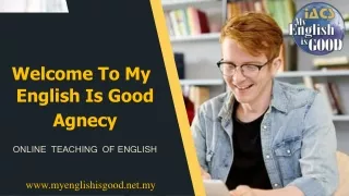 Welcome To MY English Is Good Agnecy
