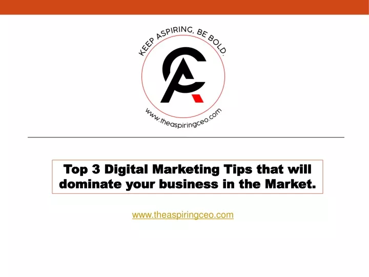 top 3 digital marketing tips that will dominate