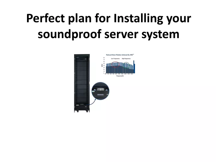 perfect plan for installing your soundproof server system