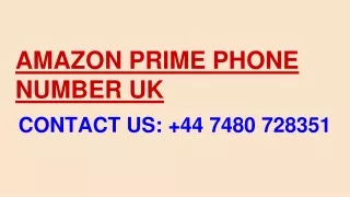 AMAZON PRIME PHONE     NUMBER UK