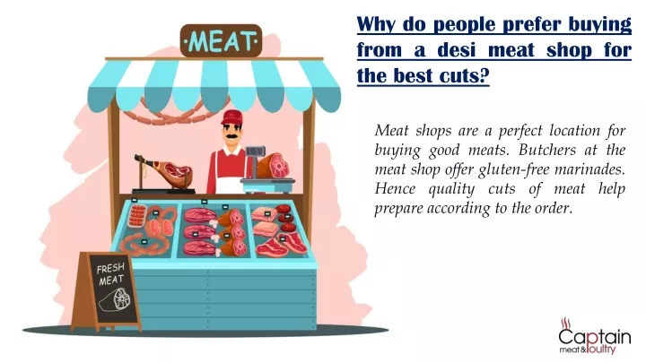 why do people prefer buying from a desi meat shop