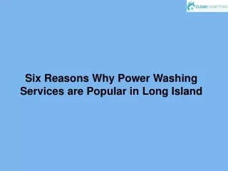 Six Reasons Why Power Washing Services are Popular in Long Island
