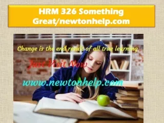 HRM 326 Something Great/newtonhelp.com